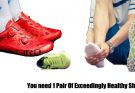 You need 1 Pair Of Exceedingly Healthy Shoes
