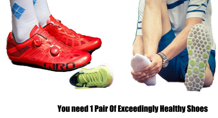 You need 1 Pair Of Exceedingly Healthy Shoes